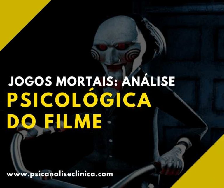 Jogos Mortais análise psicológica do filme Psicanálise Clínica