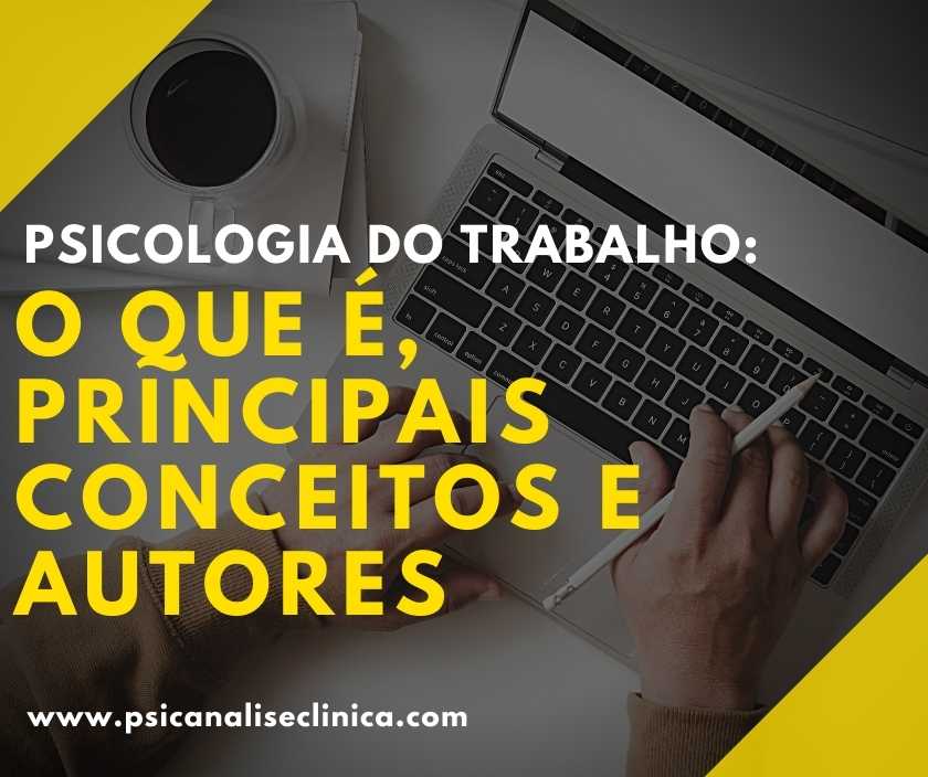 Psicologia do Trabalho o que é principais conceitos e autores