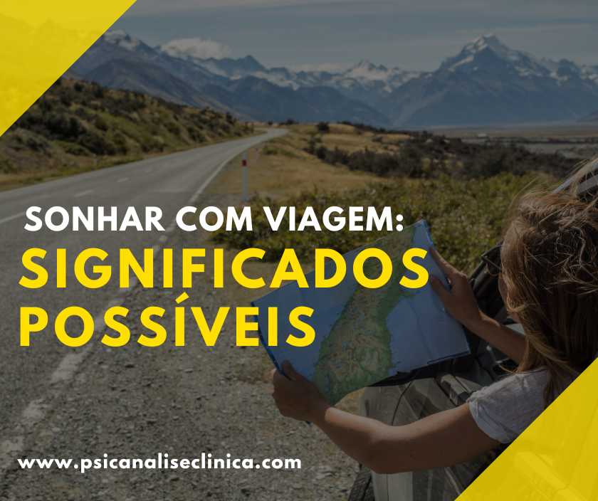 Sonhar Viagem Significados Poss Veis Psican Lise Cl Nica