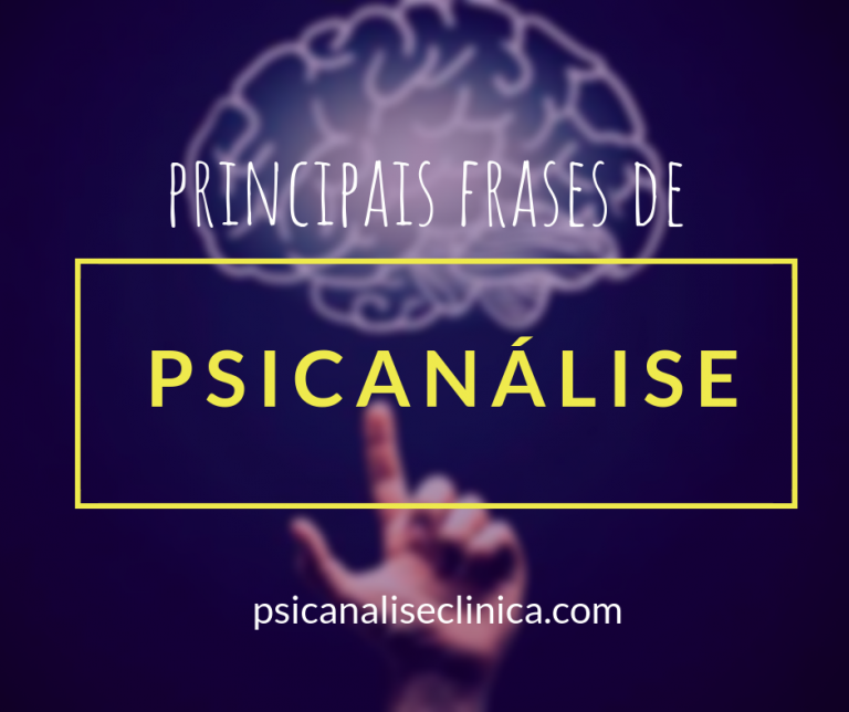 7 Frases De Psicanálise Para Você Refletir Psicanálise Clínica 4224