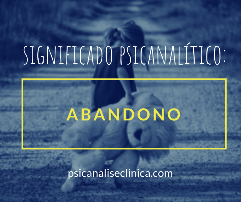 O Abandono E O Medo Do Abandono Psicanálise Clínica 7066