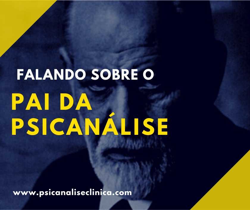 Freud, O Pai Da Psicanálise - Psicanálise Clínica