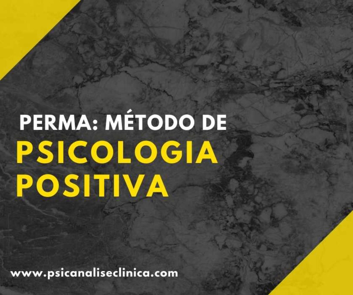 PERMA: Método de Psicologia Positiva - Psicanálise Clínica