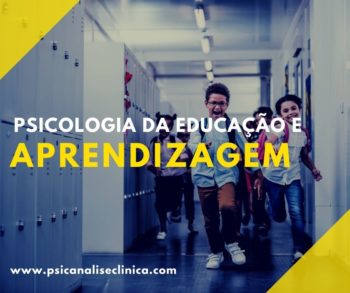 Psicologia Da Educação E Da Aprendizagem - Psicanálise Clínica