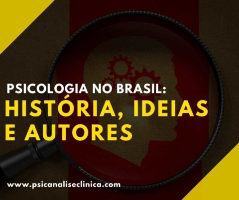 Psicologia No Brasil: História, Ideias E Autores - Psicanálise Clínica