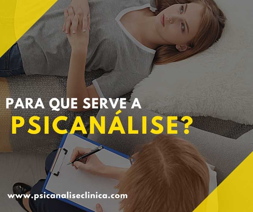 Para que serve a psicanálise? Psicanálise Clínica