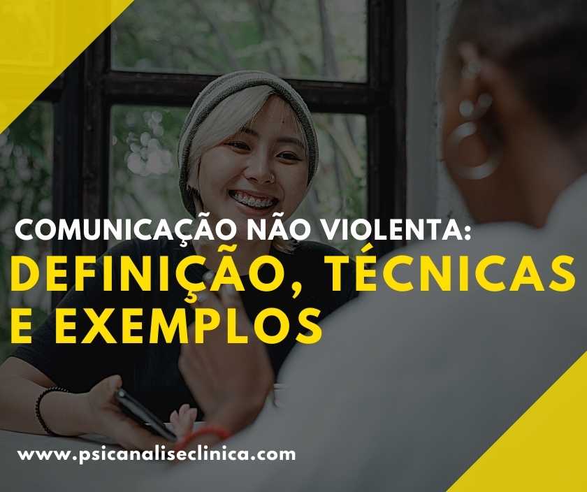 Comunicação Não Violenta: Definição, Técnicas E Exemplos - Psicanálise ...