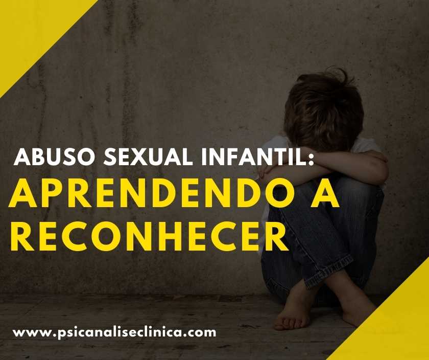 Abuso Sexual Infantil Aprendendo A Reconhecer Psicanálise Clínica 3666
