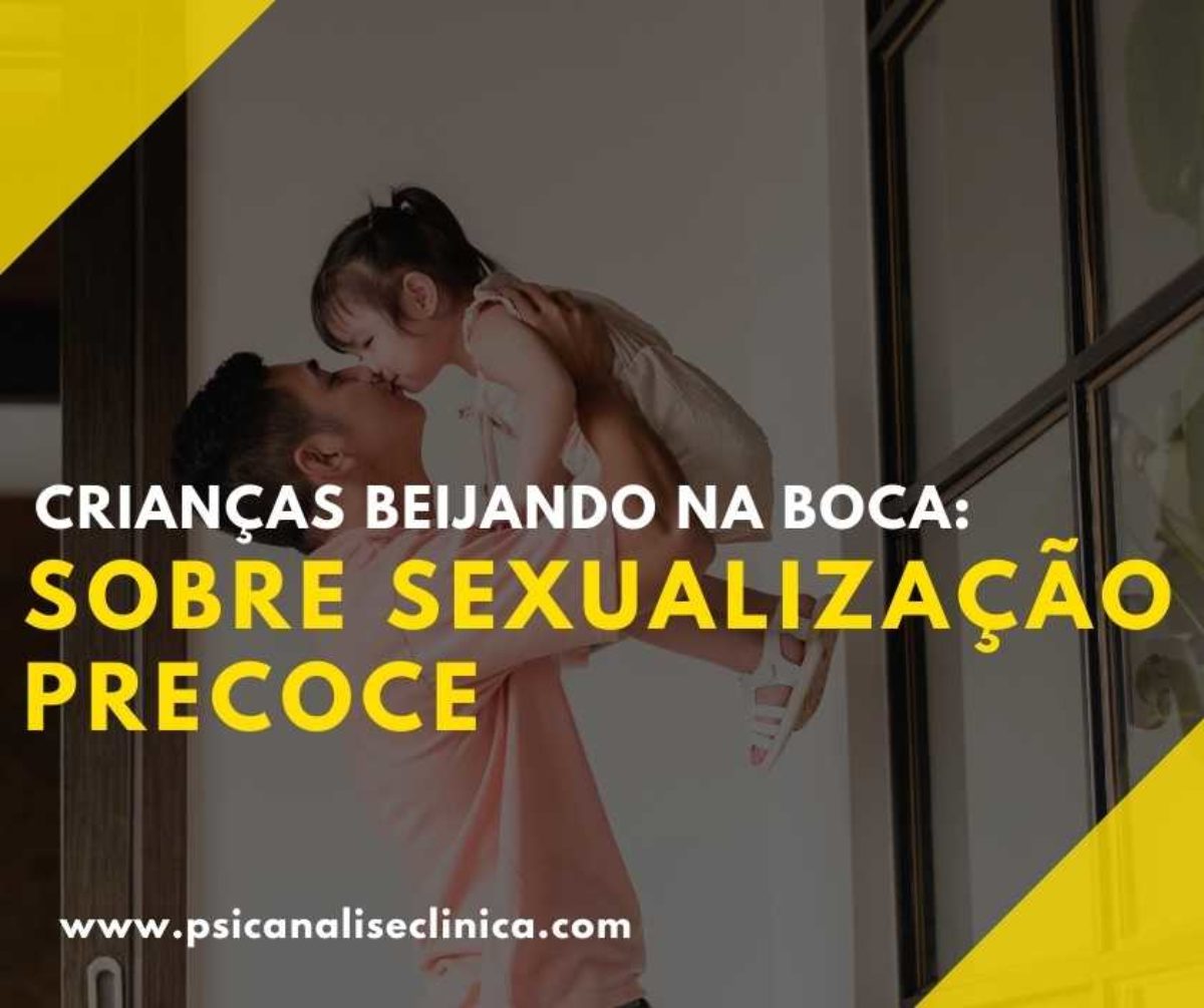 Crianças beijando na boca: sobre sexualização precoce - Psicanálise Clínica