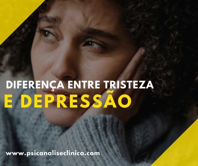 Diferença Entre Tristeza E Depressão Psicanálise Clínica 9476