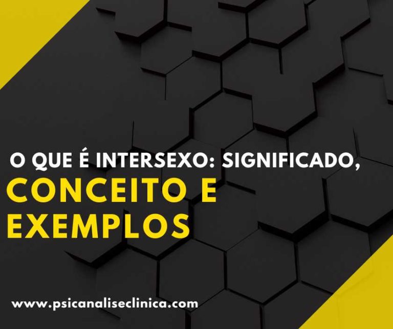 O Que é Intersexo: Significado, Conceito E Exemplos - Psicanálise Clínica