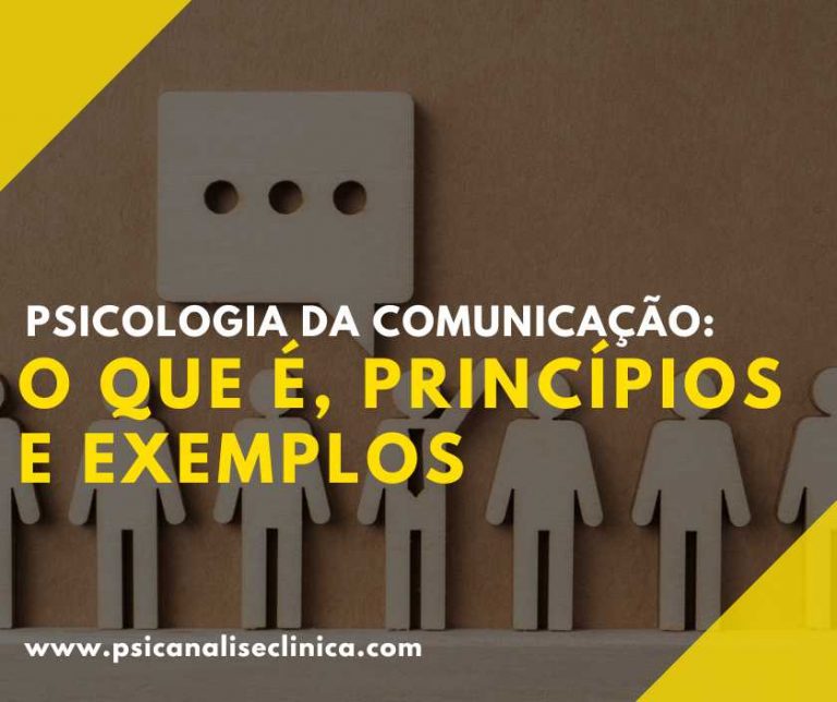 Psicologia Da Comunicação O Que é Princípios E Exemplos Psicanálise Clínica 4742