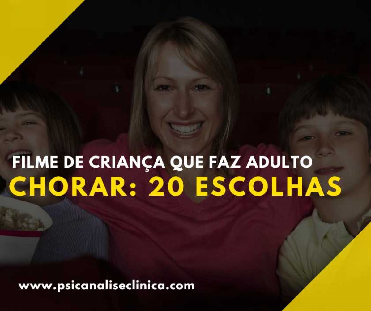 Filme de criança que faz adulto chorar: 20 escolhas - Psicanálise Clínica